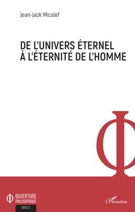 Image de De l'univers éternel à l'éternité de l'homme