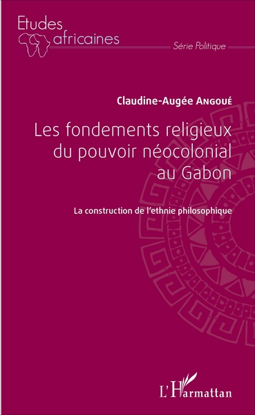Picture of Les fondements religieux du pouvoir néocolonial au Gabon
