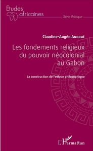 Picture of Les fondements religieux du pouvoir néocolonial au Gabon