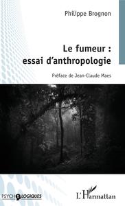 Image de Le fumeur : essai d'anthropologie