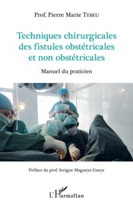 Image de Techniques chirurgicales des fistules obstétricales et non obstétricales