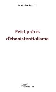 Image de Petit précis d'ébénistentialisme