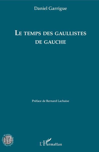 Picture of Le temps des gaullistes de gauche