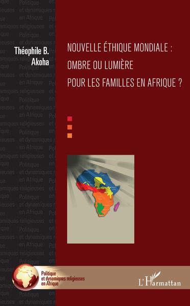 Picture of Nouvelle éthique mondiale : ombre ou lumière pour les familles en Afrique ?