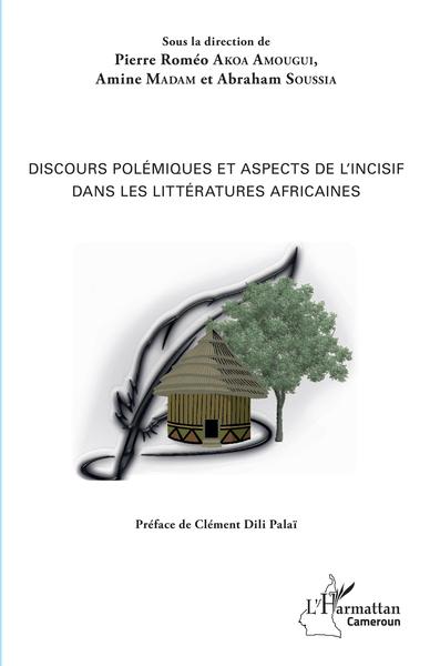Image de Discours polémiques et aspects de l'incisif dans les littératures africaines