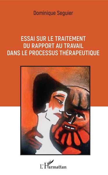 Image de Essai sur le traitement du rapport au travail dans le processus thérapeutique