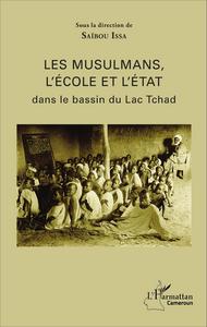 Image de Les musulmans, l'école et l'état dans le bassin du Lac Tchad