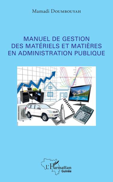 Picture of Manuel de gestion des matériels et matières en administration publique