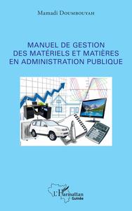 Picture of Manuel de gestion des matériels et matières en administration publique