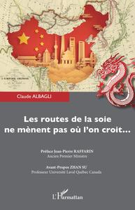 Picture of Les routes de la soie ne mènent pas où l'on croit...