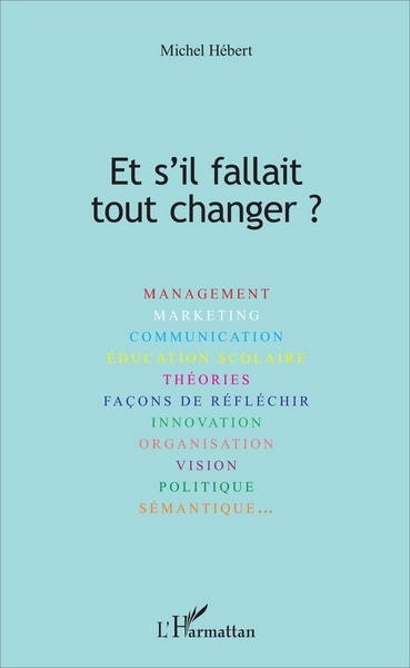 Image de Et s'il fallait tout changer ?