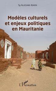 Image de Modèles culturels et enjeux politiques en Mauritanie