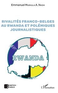 Picture of Rivalités franco-belges au Rwanda et polémiques journalistiques