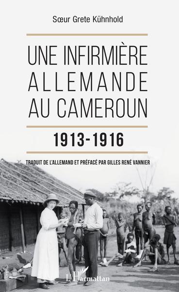 Picture of Une infirmière allemande au Cameroun 1913-1916