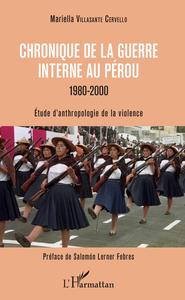 Picture of Chronique de la guerre interne au Pérou - 1980-2000