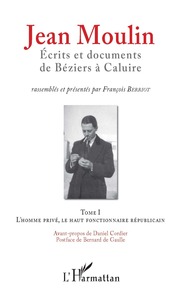 Image de Jean Moulin, Écrits et documents de Béziers à Caluire
