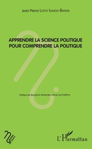 Image de Apprendre la science politique pour comprendre la politique