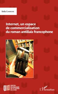 Picture of Internet, un espace de commercialisation du roman antillais francophone