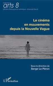 Image de Le cinéma en mouvements depuis la Nouvelle Vague