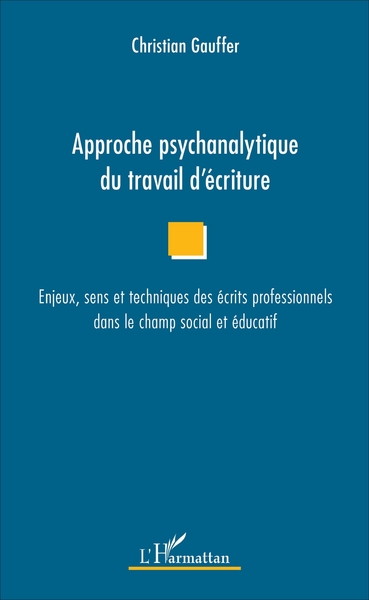 Image de Approche psychanalytique du travail d'écriture