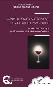 Picture of Communiquer autrement, le vin dans l'imaginaire