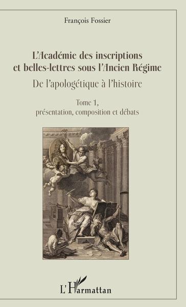 Image de L'Académie des inscriptions et belles-lettres sous l'Ancien Régime