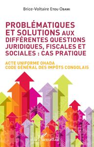 Image de Problématiques et solutions aux différentes questions juridiques, fiscales et sociales : cas pratique