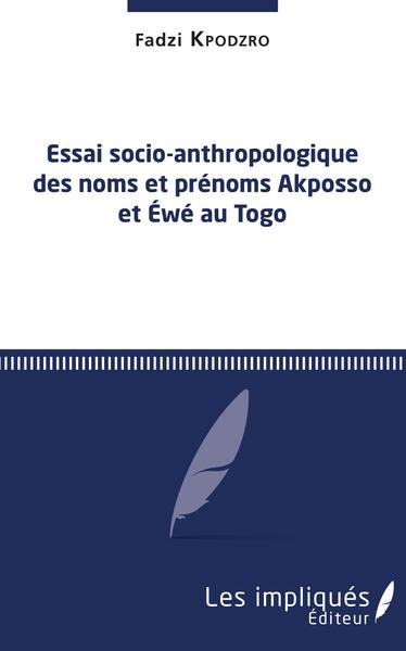 Image de Essai socio-anthropologique des noms et prénoms Akposso et Ewe au Togo