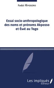 Image de Essai socio-anthropologique des noms et prénoms Akposso et Ewe au Togo
