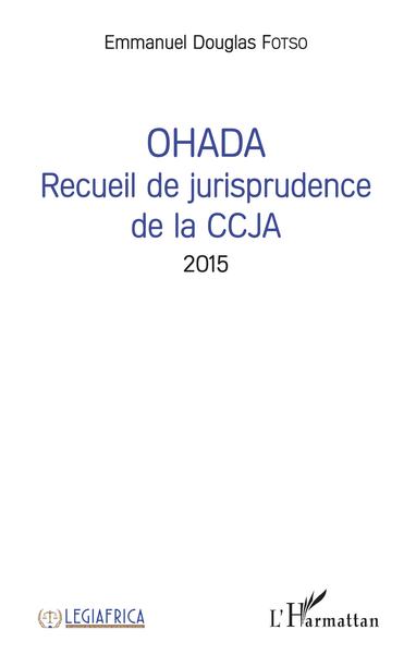 Picture of OHADA Recueil de jurisprudence de la CCJA 2015