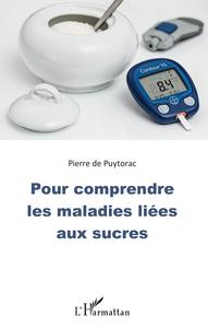 Image de Pour comprendre les maladies liées aux sucres