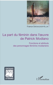 Picture of La part du féminin dans l'oeuvre de Patrick Modiano