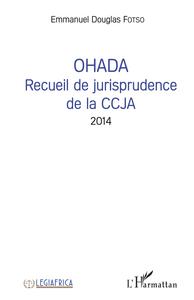 Picture of OHADA Recueil de jurisprudence de la CCJA 2014