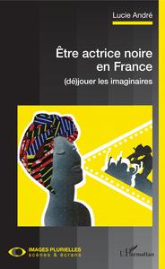 Image de Être actrice noire en France
