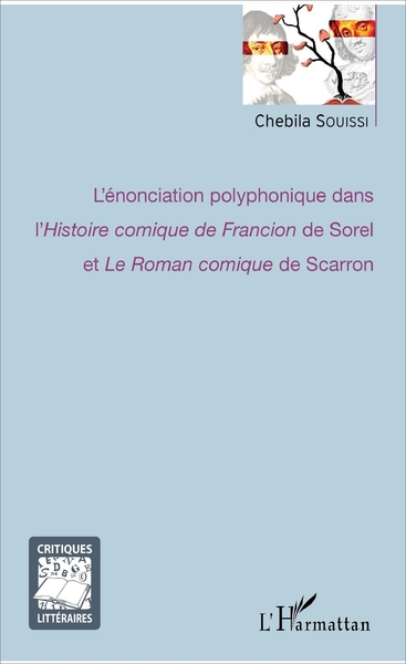 Picture of L'énonciation polyphonique dans l'<em>Histoire comique de Francion</em> de Sorel et <em>Le Roman comique</em> de Scarron
