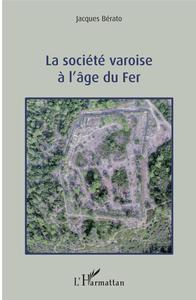 Image de La société varoise à l'âge du Fer