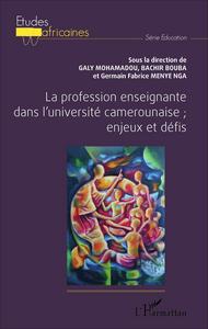 Image de La profession enseignante dans l'université camerounaise; enjeux et défis