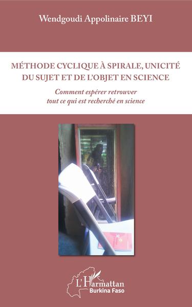 Picture of Méthode cyclique à spirale, unicité du sujet et de l'objet en science