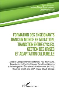Image de Formation des enseignants dans un monde en mutation, transition entre cycles, gestion des crises et adaptation culturelle