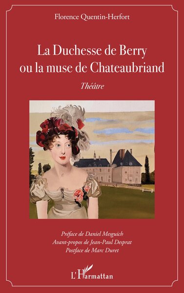 Image de La Duchesse de Berry ou la muse de Chateaubriand