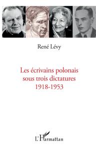 Image de Ecrivains polonais sous trois dictatures 1918-1953