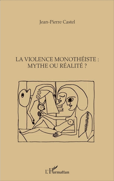 Picture of La violence monothéiste : mythe ou réalité ?