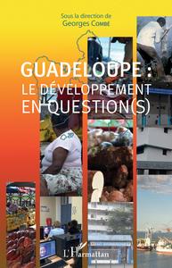 Picture of Guadeloupe : le développement en question(s)