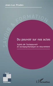 Image de Du pouvoir sur nos actes