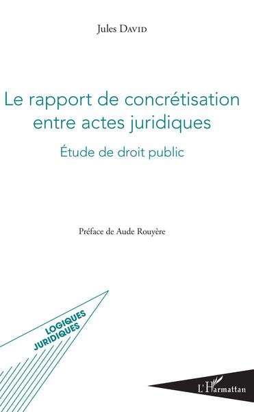 Picture of Le rapport de concrétisation entre actes juridiques