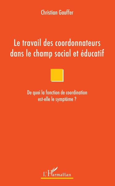 Picture of Le travail des coordonnateurs dans le champ social et éducatif
