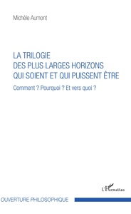 Image de Trilogie des plus larges horizons qui soient et qui puissent être