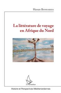 Image de La littérature de voyage en Afrique du Nord