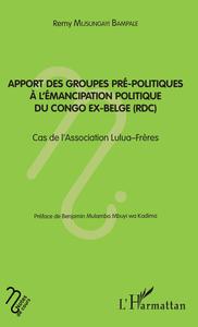 Image de Apport des groupes pré-politiques à l'émancipation politique du Congo ex-belge (RDC)