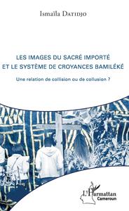 Image de Les images du sacré importé et le système de croyances bamiléké